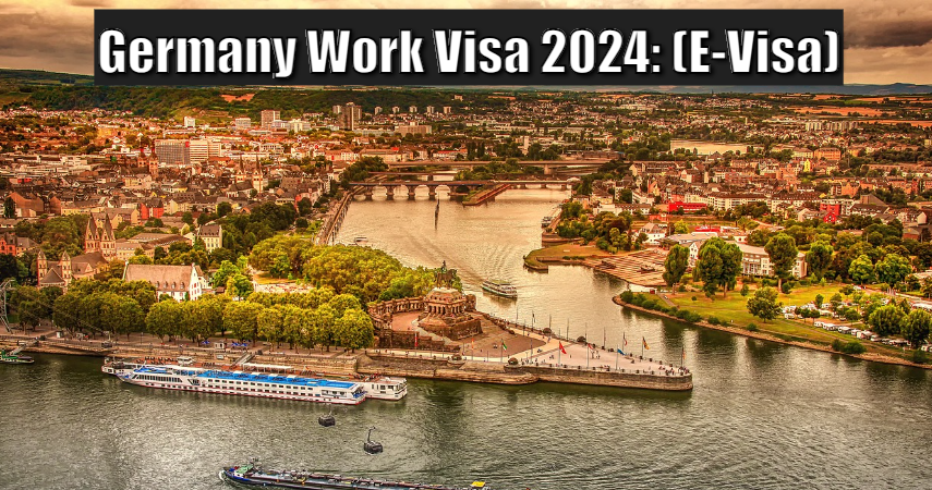 Germany Work Visa 2024 (E-Visa)