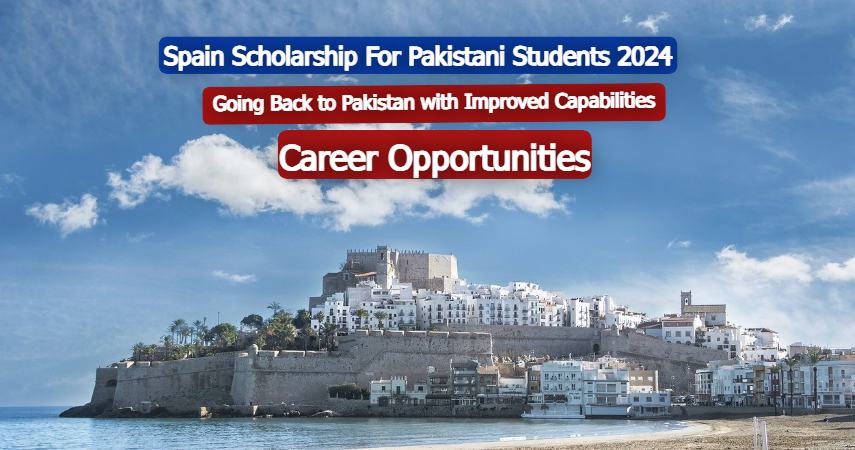 Spain Scholarship For Pakistani Students 2024